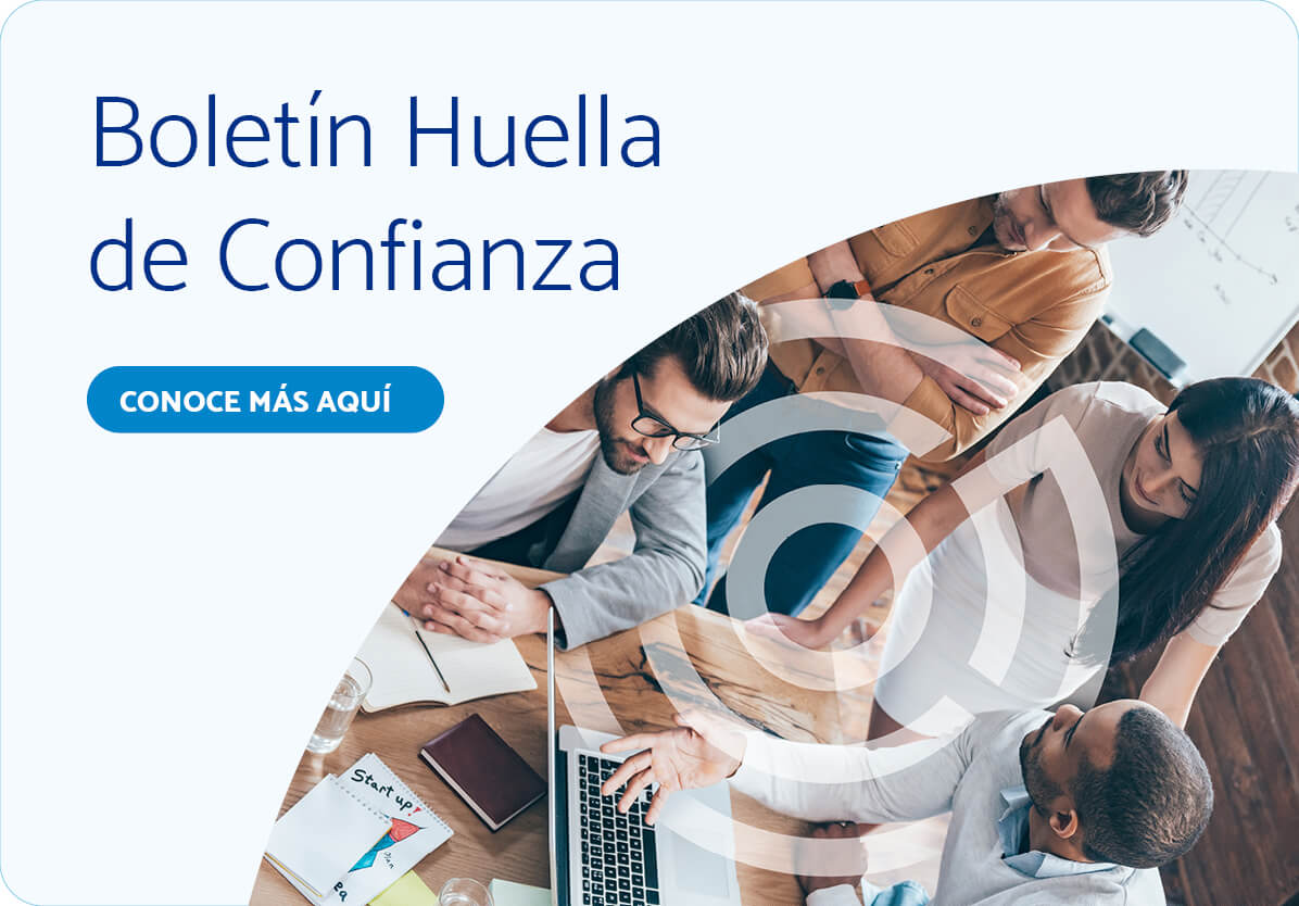 Boletín huella de confianza - Conoce más aquí